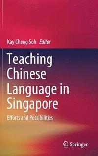 bokomslag Teaching Chinese Language in Singapore