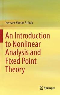 bokomslag An Introduction to Nonlinear Analysis and Fixed Point Theory