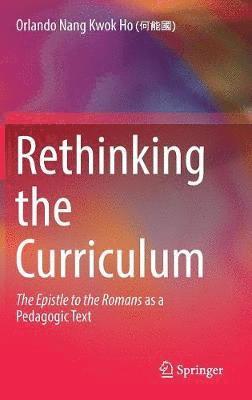 Orlando Nang Kwok Ho - Rethinking the Curriculum, Inbunden
