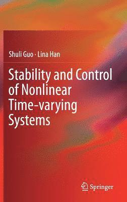 bokomslag Stability and Control of Nonlinear Time-varying Systems