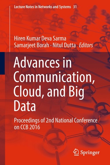 Hiren Kumar Deva Sarma, Samarjeet Borah, Nitul Dutta - Advances in Communication, Cloud, and Big Data, Inbunden