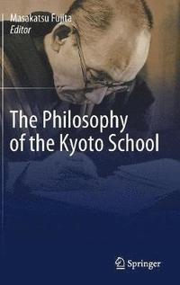 bokomslag The Philosophy of the Kyoto School