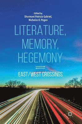 Literature, Memory, Hegemony 1