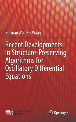 bokomslag Recent Developments in Structure-Preserving Algorithms for Oscillatory Differential Equations