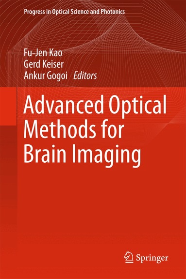 Fu-Jen Kao, Gerd Keiser, Ankur Gogoi - Advanced Optical Methods for Brain Imaging, Inbunden