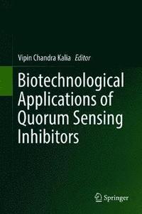 bokomslag Biotechnological Applications of Quorum Sensing Inhibitors
