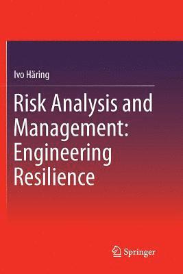 bokomslag Risk Analysis and Management: Engineering Resilience