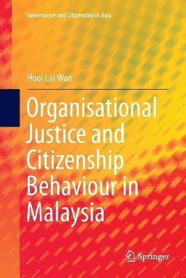 Organisational Justice and Citizenship Behaviour in Malaysia