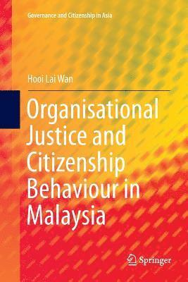 Organisational Justice and Citizenship Behaviour in Malaysia 1