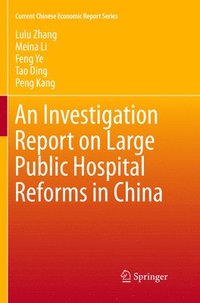 bokomslag An Investigation Report on Large Public Hospital Reforms in China