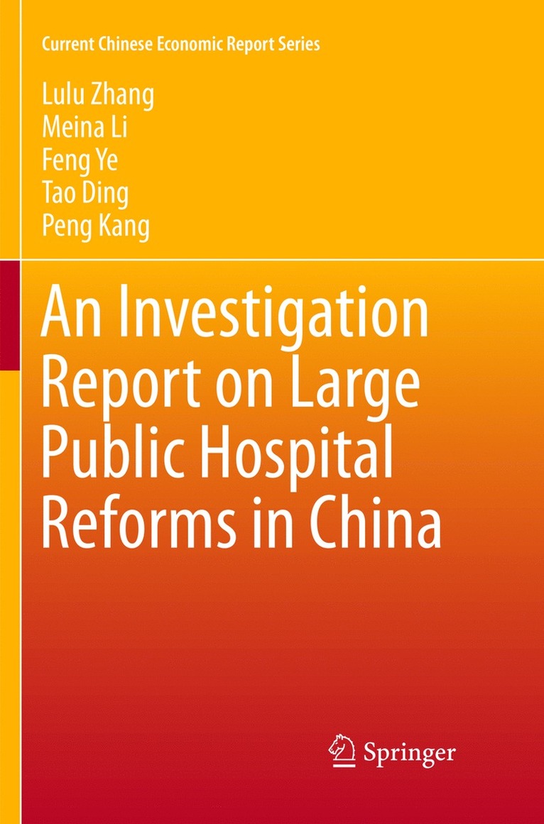 An Investigation Report on Large Public Hospital Reforms in China 1