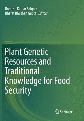 bokomslag Plant Genetic Resources and Traditional Knowledge for Food Security