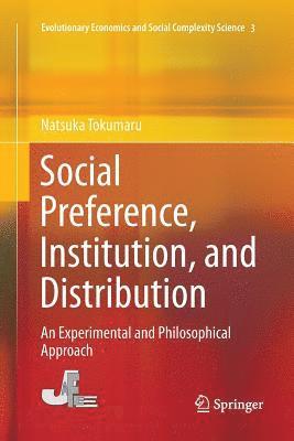 Social Preference, Institution, and Distribution 1