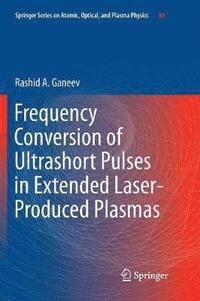 bokomslag Frequency Conversion of Ultrashort Pulses in Extended Laser-Produced Plasmas