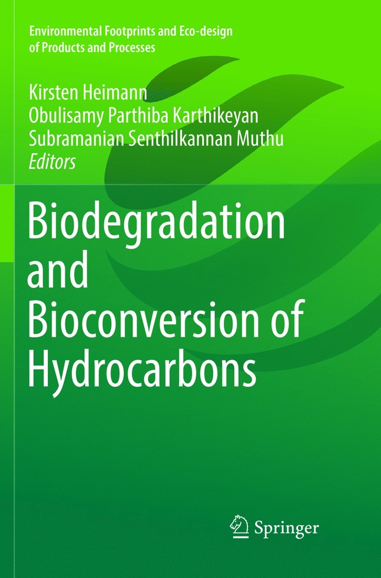 Kirsten Heimann, Obulisamy Parthiba Karthikeyan, Subramanian Senthilkannan Muthu - Biodegradation and Bioconversion of Hydrocarbons, Häftad