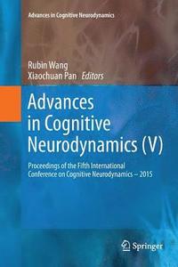 bokomslag Advances in Cognitive Neurodynamics (V)