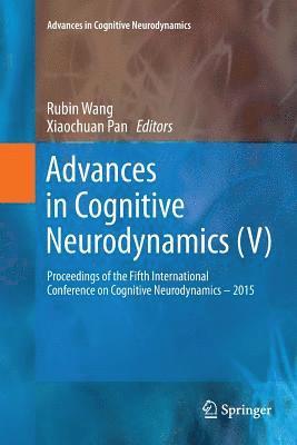 bokomslag Advances in Cognitive Neurodynamics (V)