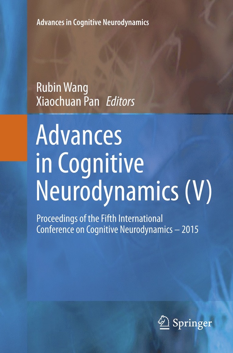 Rubin Wang, Xiaochuan Pan - Advances in Cognitive Neurodynamics (V), Häftad