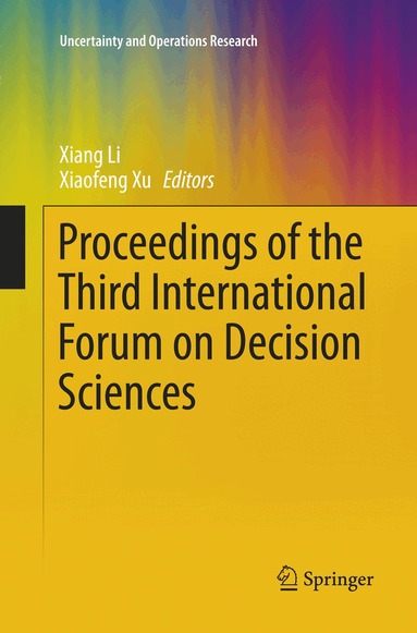 Xiang Li, Xiaofeng Xu - Proceedings of the Third International Forum on Decision Sciences, Häftad