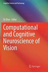 bokomslag Computational and Cognitive Neuroscience of Vision