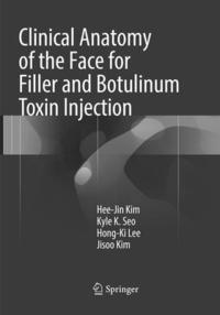 bokomslag Clinical Anatomy of the Face for Filler and Botulinum Toxin Injection