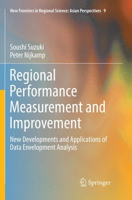 Soushi Suzuki, Peter Nijkamp - Regional Performance Measurement and Improvement, Häftad
