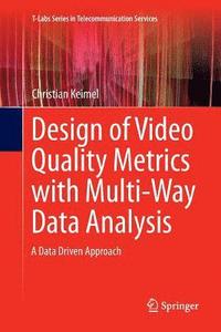 bokomslag Design of Video Quality Metrics with Multi-Way Data Analysis