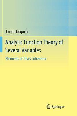 Analytic Function Theory of Several Variables 1