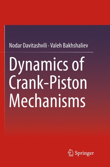 bokomslag Dynamics of Crank-Piston Mechanisms