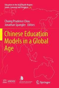 bokomslag Chinese Education Models in a Global Age