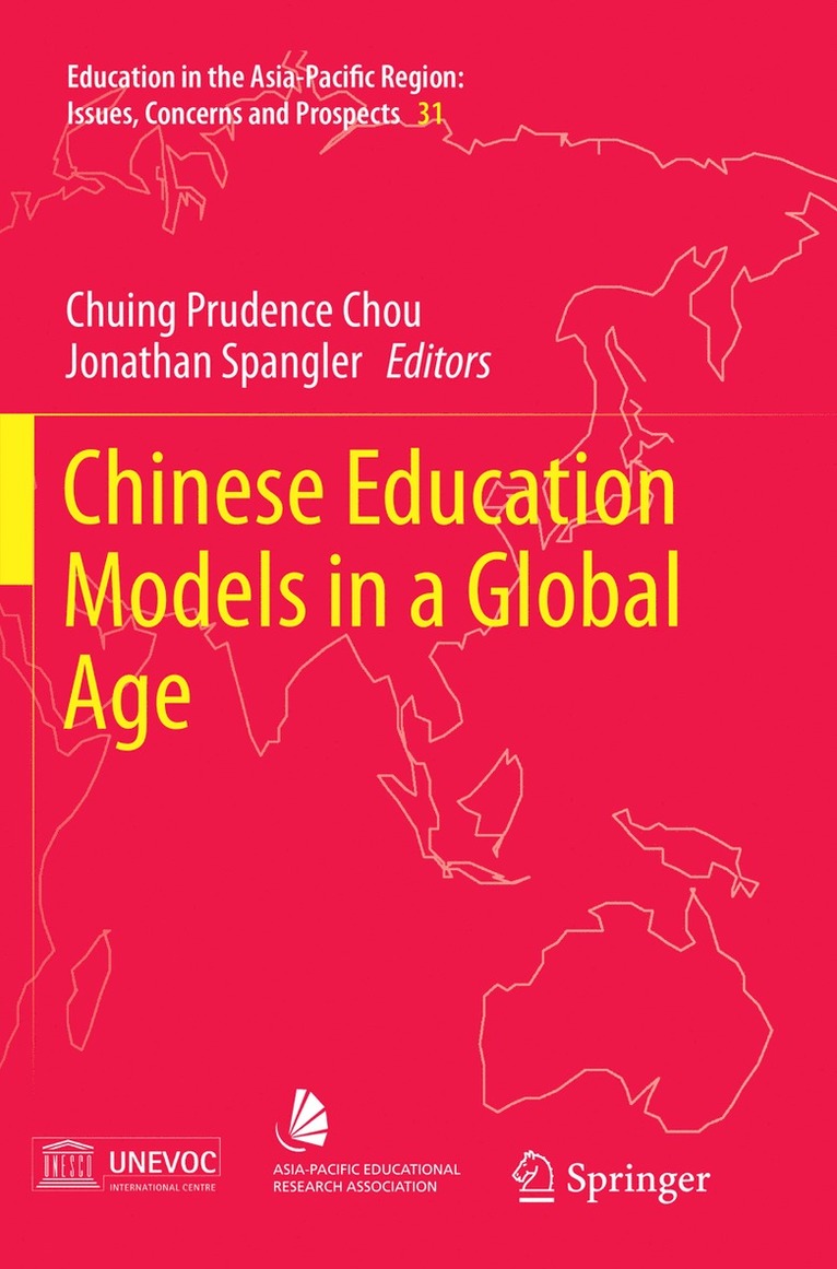 Chuing Prudence Chou, Jonathan Spangler - Chinese Education Models in a Global Age, Häftad