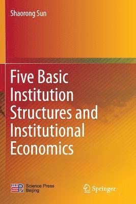 bokomslag Five Basic Institution Structures and Institutional Economics