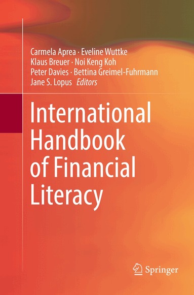 Carmela Aprea, Eveline Wuttke, Klaus Breuer, Noi Keng Koh, Peter Davies, Bettina Greimel-Fuhrmann, Jane S. Lopus - International Handbook of Financial Literacy, Häftad