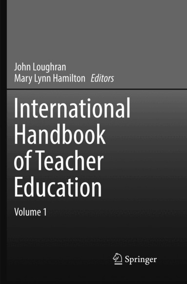 John Loughran, Mary Lynn Hamilton - International Handbook of Teacher Education, Häftad