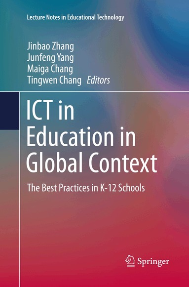 Jinbao Zhang, Junfeng Yang, Maiga Chang, Tingwen Chang - ICT in Education in Global Context, Häftad
