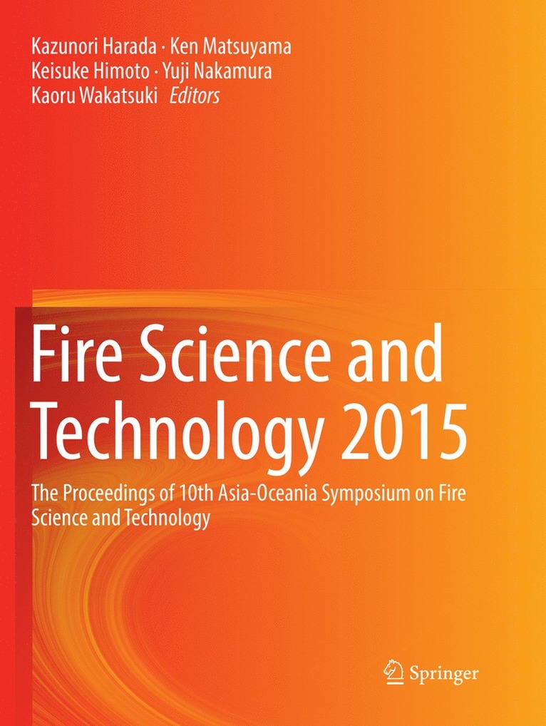 Kazunori Harada, Ken Matsuyama, Keisuke Himoto, Yuji Nakamura, Kaoru Wakatsuki - Fire Science and Technology 2015, Häftad
