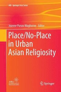 bokomslag Place/No-Place in Urban Asian Religiosity