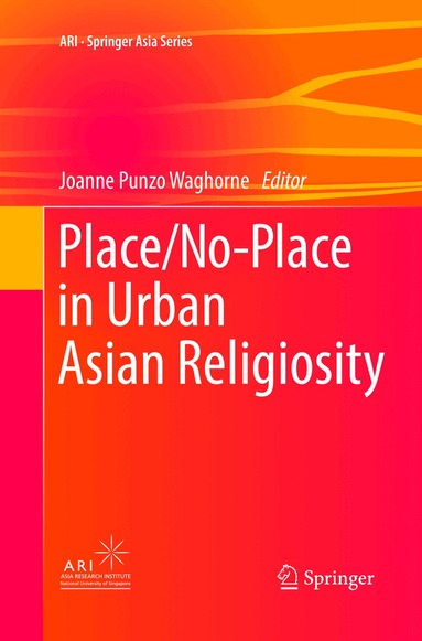 Joanne Punzo Waghorne - Place/No-Place in Urban Asian Religiosity, Häftad