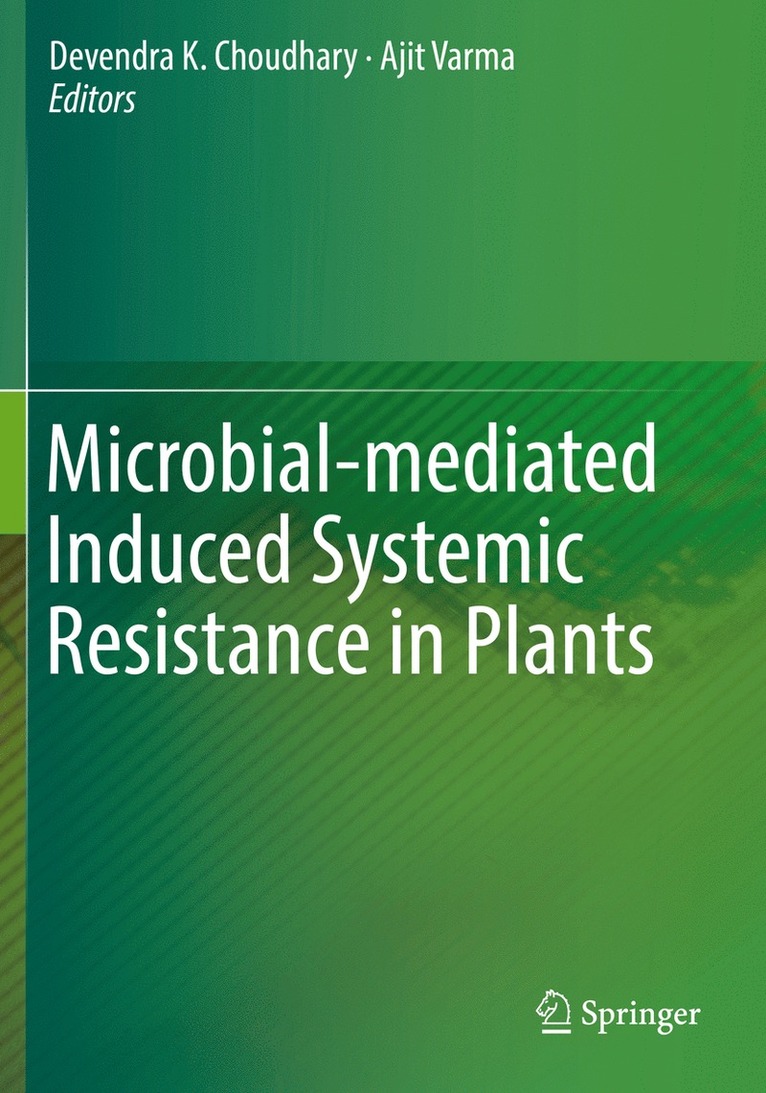 Devendra K. Choudhary, Ajit Varma - Microbial-mediated Induced Systemic Resistance in Plants, Häftad