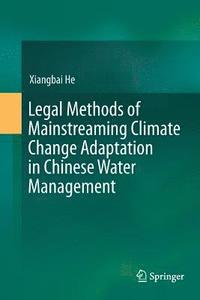 bokomslag Legal Methods of Mainstreaming Climate Change Adaptation in Chinese Water Management