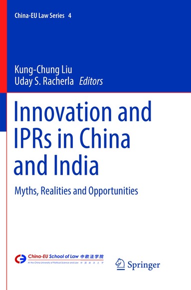 Kung-Chung Liu, Uday S. Racherla - Innovation and IPRs in China and India, Häftad
