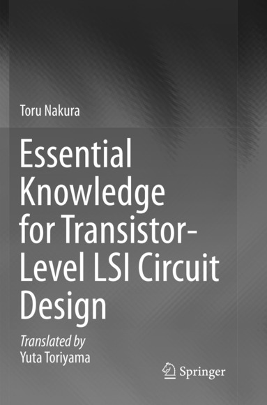 bokomslag Essential Knowledge for Transistor-Level LSI Circuit Design