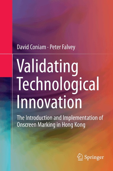 David Coniam, Peter Falvey - Validating Technological Innovation, Häftad
