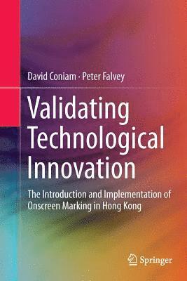 David Coniam, Peter Falvey - Validating Technological Innovation, Häftad