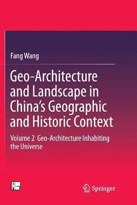 bokomslag Geo-Architecture and Landscape in China's Geographic and Historic Context