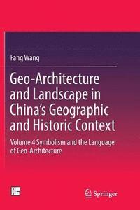 bokomslag Geo-Architecture and Landscape in Chinas Geographic and Historic Context