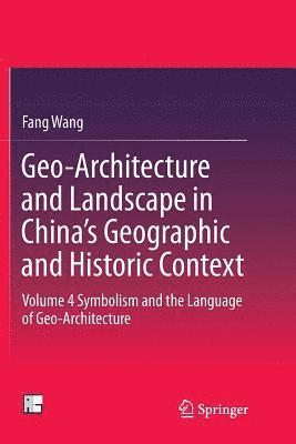 bokomslag Geo-Architecture and Landscape in China's Geographic and Historic Context