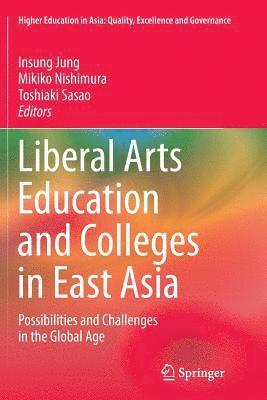 bokomslag Liberal Arts Education and Colleges in East Asia