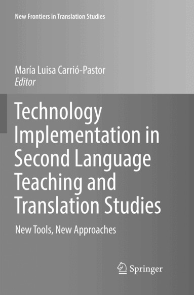 María Luisa Carrió-Pastor - Technology Implementation in Second Language Teaching and Translation Studies, Häftad