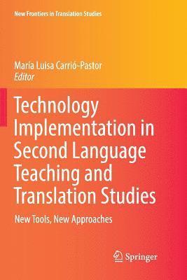 bokomslag Technology Implementation in Second Language Teaching and Translation Studies